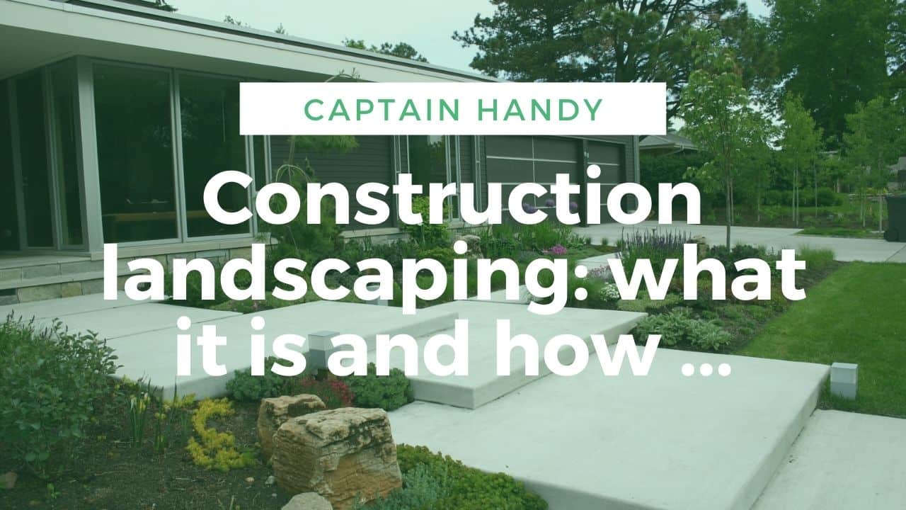 Construction landscaping: what it is and how to implement the project without errors