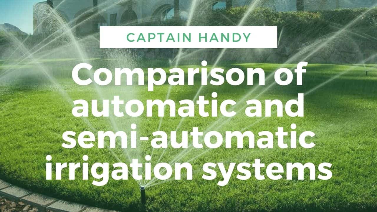 Comparison of automatic and semi-automatic irrigation systems