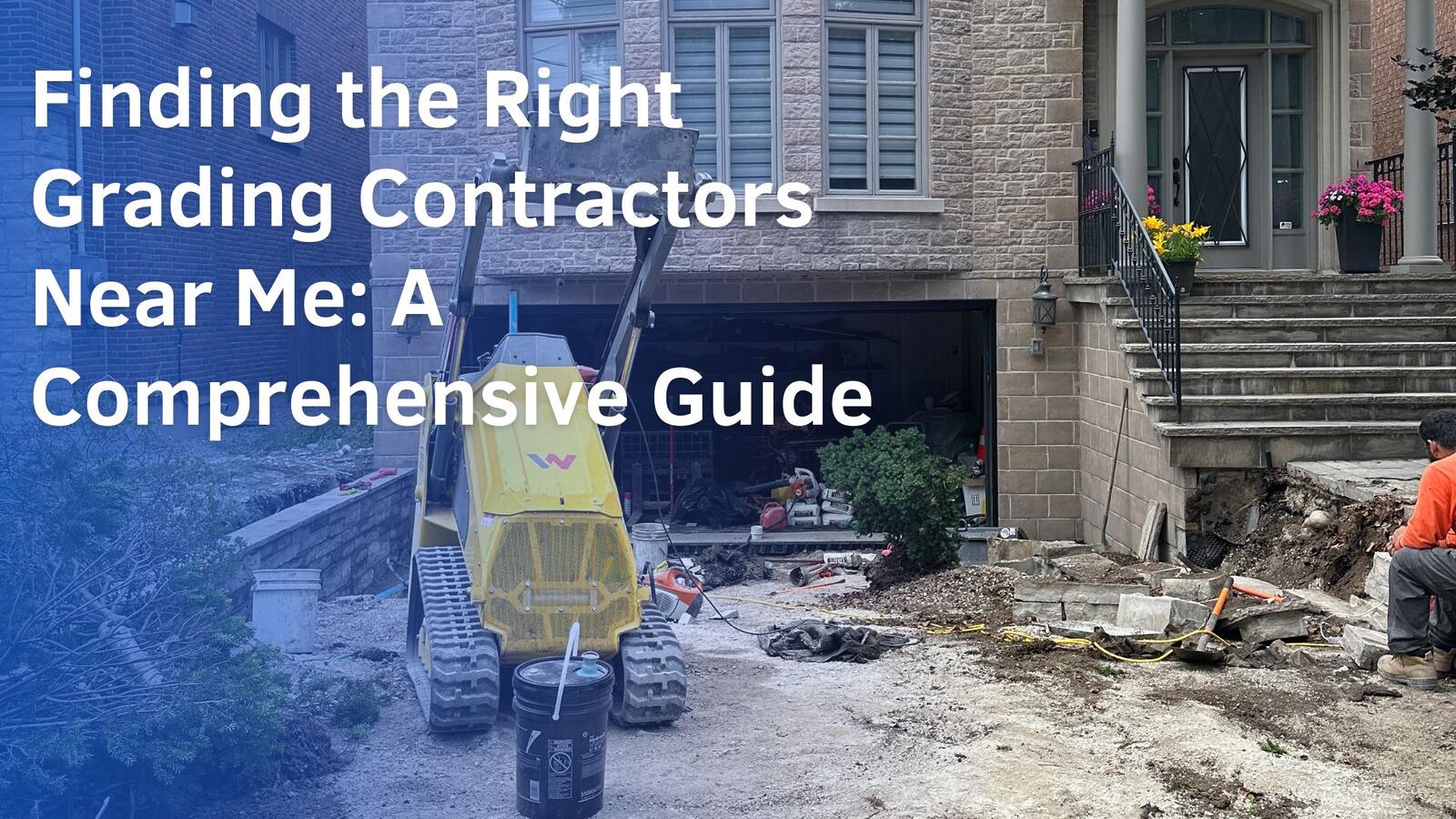 Finding the Right Grading Contractors Near Me: A Comprehensive Guide