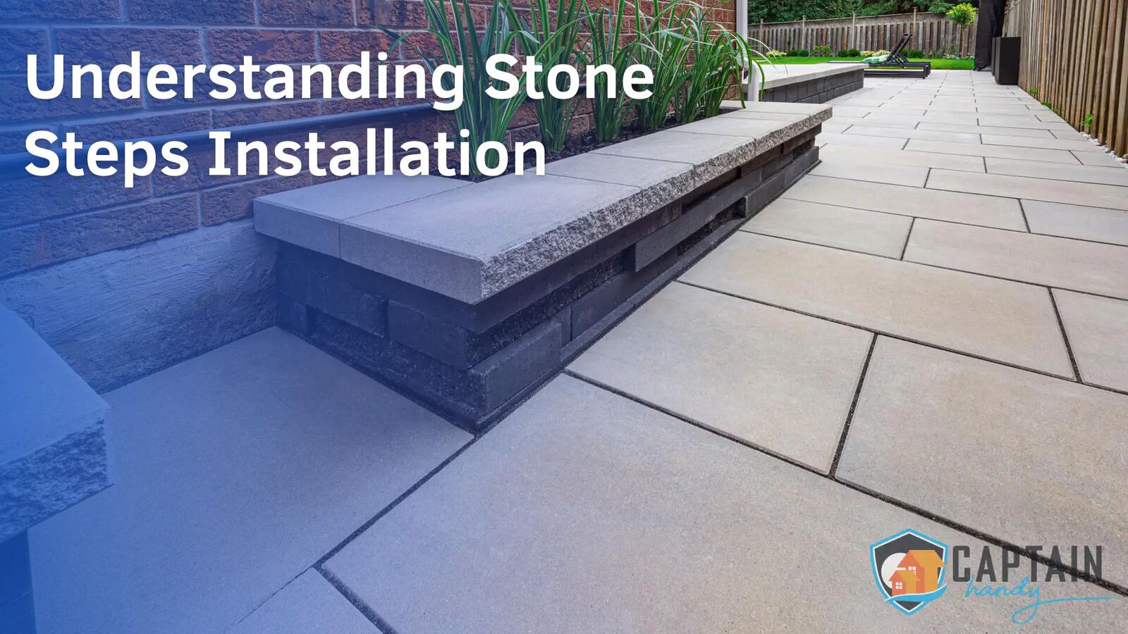 Understanding Stone Steps Installation